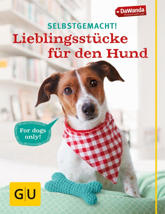 Produktbild: DaWanda: Selbstgemacht! Lieblingsst&uuml;cke f&uuml;r den Hund