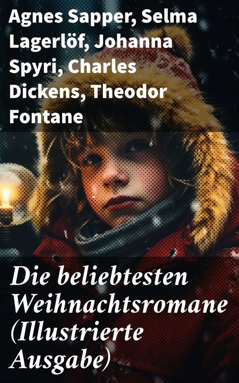 Produktbild: Die beliebtesten Weihnachtsromane (Illustrierte Ausgabe)