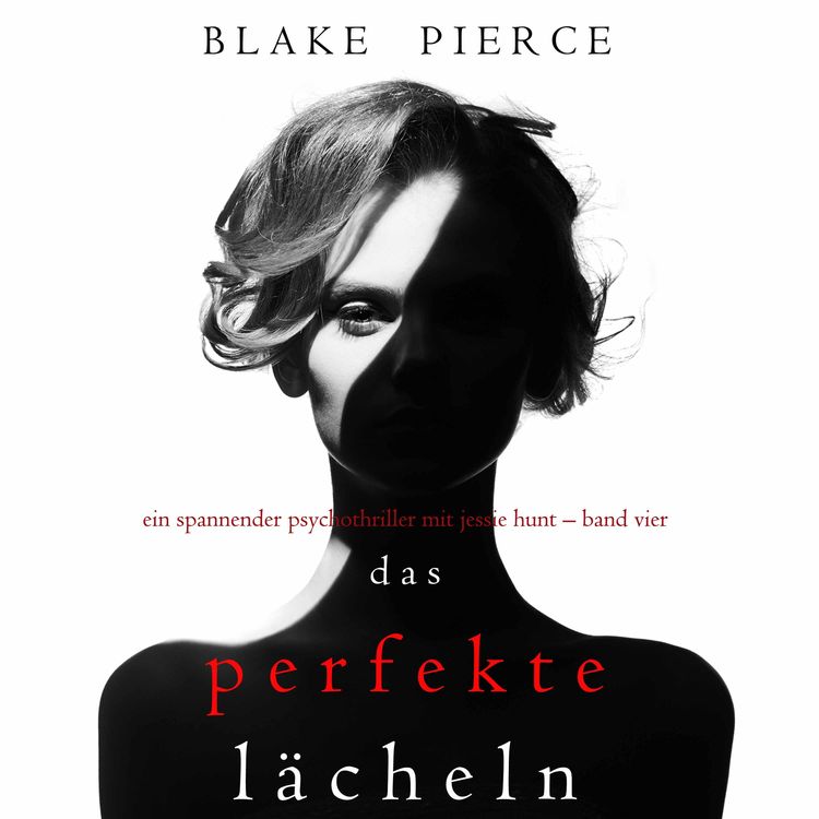 Bild vom Artikel Das Perfekte Lächeln  (Ein spannender Psychothriller mit Jessie Hunt – Band Vier) vom Autor Blake Pierce