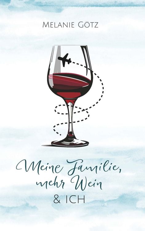 Produktbild: Meine Familie, mehr Wein & ich