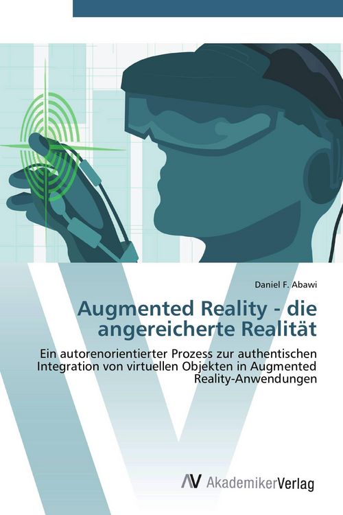 Produktbild: Augmented Reality - die angereicherte Realit&auml;t