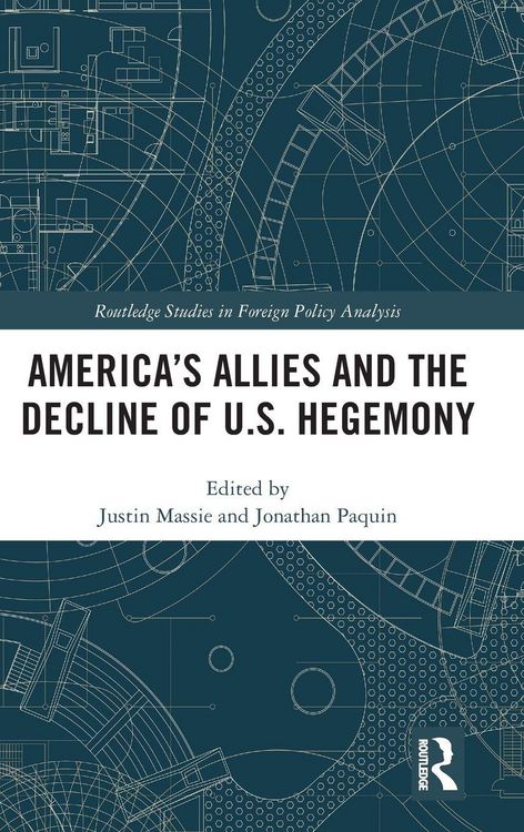 Produktbild: America's Allies and the Decline of US Hegemony