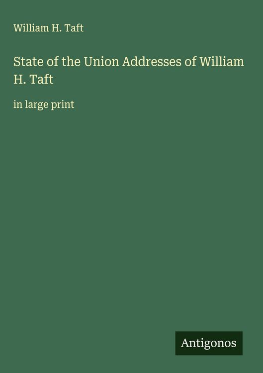 Produktbild: State of the Union Addresses of William H. Taft