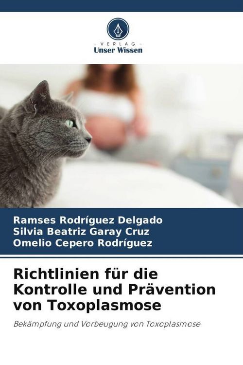 Produktbild: Richtlinien f&uuml;r die Kontrolle und Pr&auml;vention von Toxoplasmose