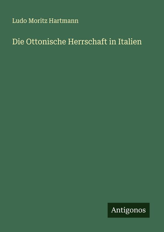 Produktbild: Die Ottonische Herrschaft in Italien