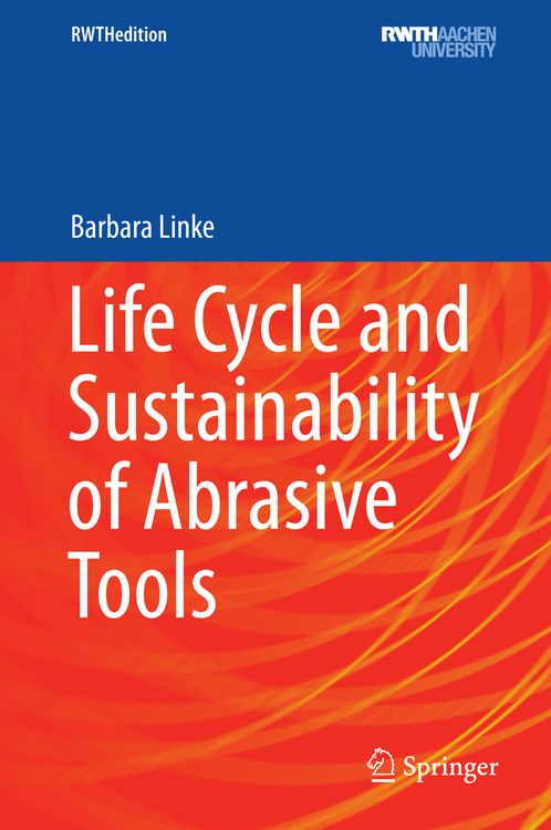 Bild vom Artikel Life Cycle and Sustainability of Abrasive Tools vom Autor Barbara Linke