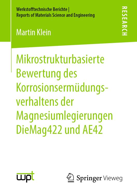 Produktbild: Mikrostrukturbasierte Bewertung des Korrosionserm&uuml;dungsverhaltens der Magnesiumlegierungen DieMag422 und AE42