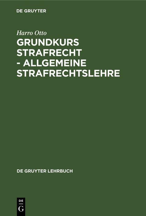 Produktbild: Grundkurs Strafrecht - Allgemeine Strafrechtslehre