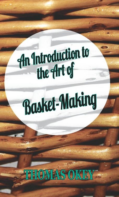 Produktbild: An Introduction to the Art of Basket-Making