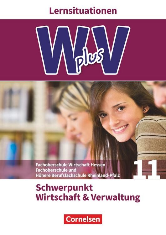 Produktbild: W plus V - Wirtschaft f&uuml;r Fachoberschulen und H&ouml;here Berufsfachschulen - FOS Hessen / FOS und HBFS Rheinland-Pfalz - Ausgabe 2017 - Pflichtbereich 11