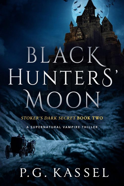 Produktbild: Black Hunters' Moon - Stoker's Dark Secret Book Two (A Supernatural Vampire Thriller)