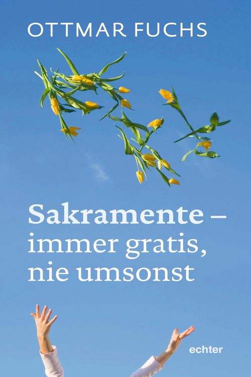 Produktbild: Sakramente - immer gratis, nie umsonst
