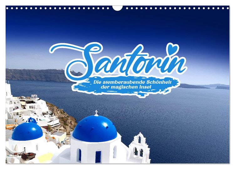 Produktbild: SANTORIN &ndash; Die atemberaubende Sch&ouml;nheit der magischen Insel (Wandkalender 2026 DIN A3 quer), CALVENDO Monatskalender