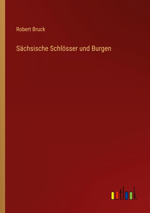 Produktbild: S&auml;chsische Schl&ouml;sser und Burgen