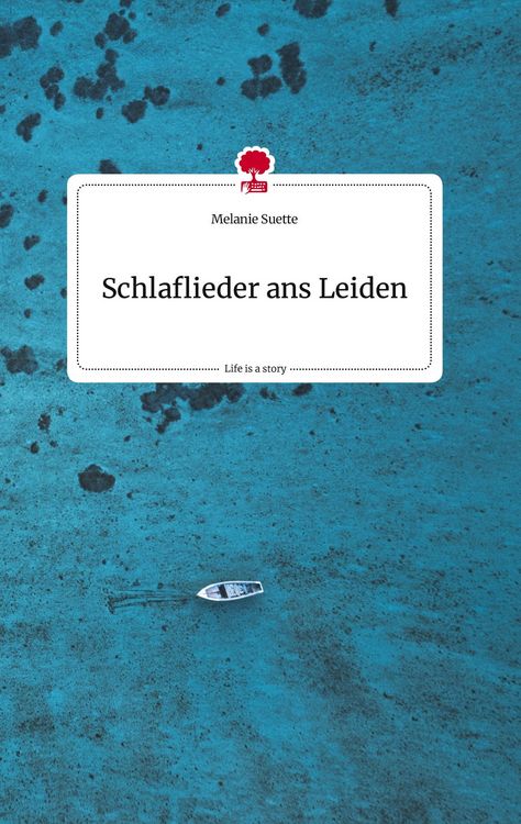 Produktbild: Schlaflieder ans Leiden. Life is a Story - story.one