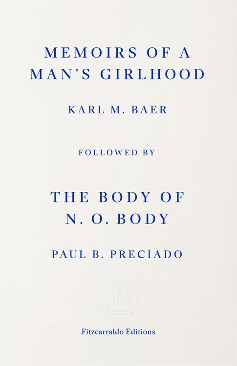 Produktbild: Memoirs of a Man's Girlhood, followed by The Body of N. O. Body