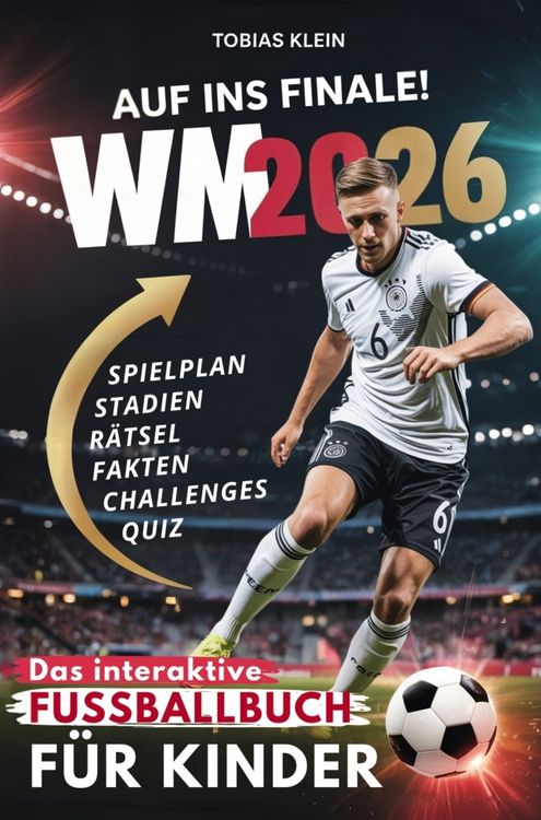 Produktbild: Auf ins Finale! - Das interaktive WM 2026 Fu&szlig;ballbuch f&uuml;r Kinder