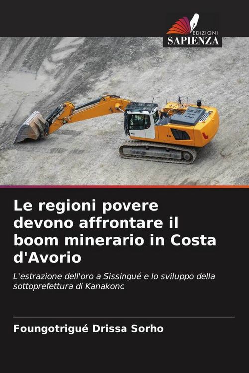 Produktbild: Le regioni povere devono affrontare il boom minerario in Costa d'Avorio