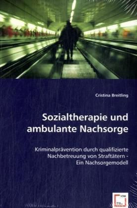 Produktbild: Breitling, C: Sozialtherapie und ambulante Nachsorge
