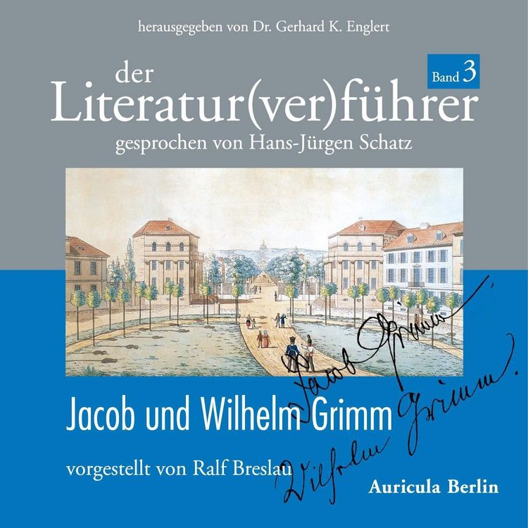 Produktbild: Der Literatur(ver)f&uuml;hrer - Band 3: Jacob und Wilhelm Grimm