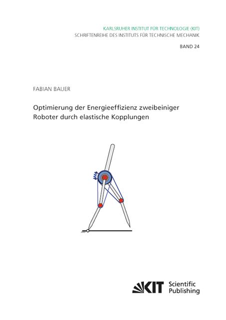 Produktbild: Optimierung der Energieeffizienz zweibeiniger Roboter durch elastische Kopplungen