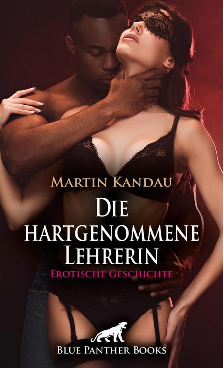 Produktbild: Die hartgenommene Lehrerin | Erotische Geschichte + 3 weitere Geschichten