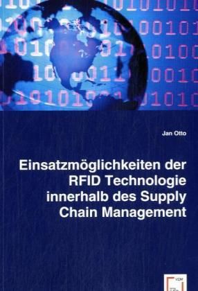 Produktbild: Otto, J: Einsatzm&ouml;glichkeiten der RFID Technologie innerhalb