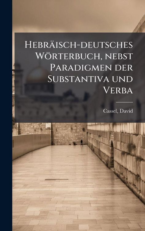 Produktbild: Hebr&auml;isch-deutsches W&ouml;rterbuch, nebst Paradigmen der Substantiva und Verba