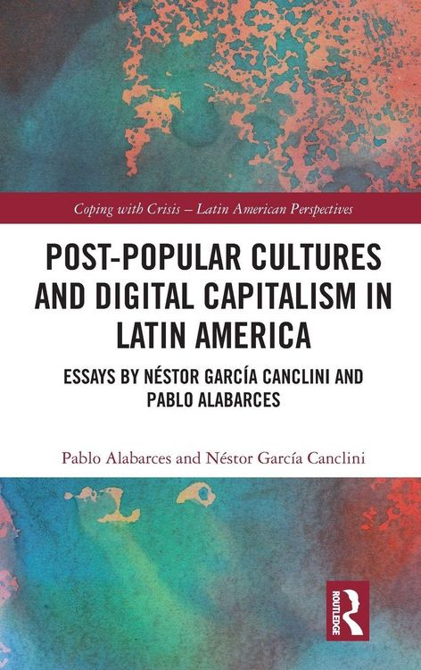 Produktbild: Post-Popular Cultures and Digital Capitalism in Latin America