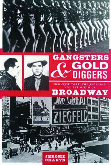 Produktbild: Gangsters and Gold Diggers: Old New York, the Jazz Age, and the Birth of Broadway
