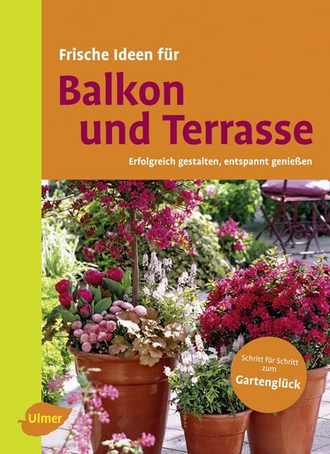 Produktbild: Frische Ideen f&uuml;r Balkon und Terrasse