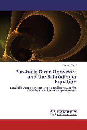 Produktbild: Vieira, N: Parabolic Dirac Operators and the Schr&ouml;dinger Equ