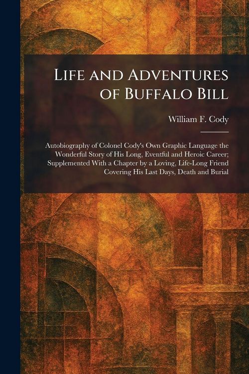 Produktbild: Life and Adventures of Buffalo Bill