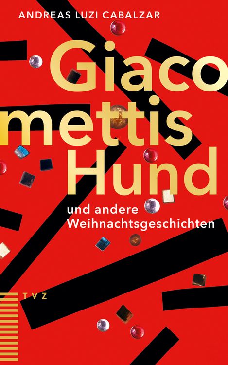 Produktbild: Giacomettis Hund und andere Weihnachtsgeschichten