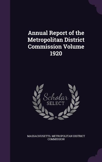 Produktbild: Annual Report of the Metropolitan District Commission Volume 1920
