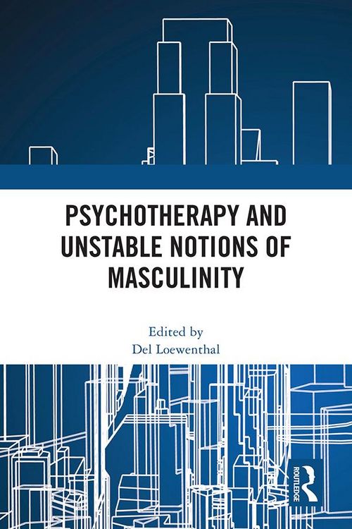 Produktbild: Psychotherapy and Unstable Notions of Masculinity