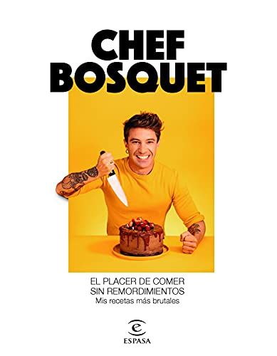 Produktbild: El placer de comer sin remordimientos : mis recetas m&aacute;s brutales
