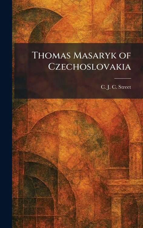 Produktbild: Thomas Masaryk of Czechoslovakia