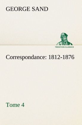 Produktbild: Correspondance, 1812-1876 - Tome 4