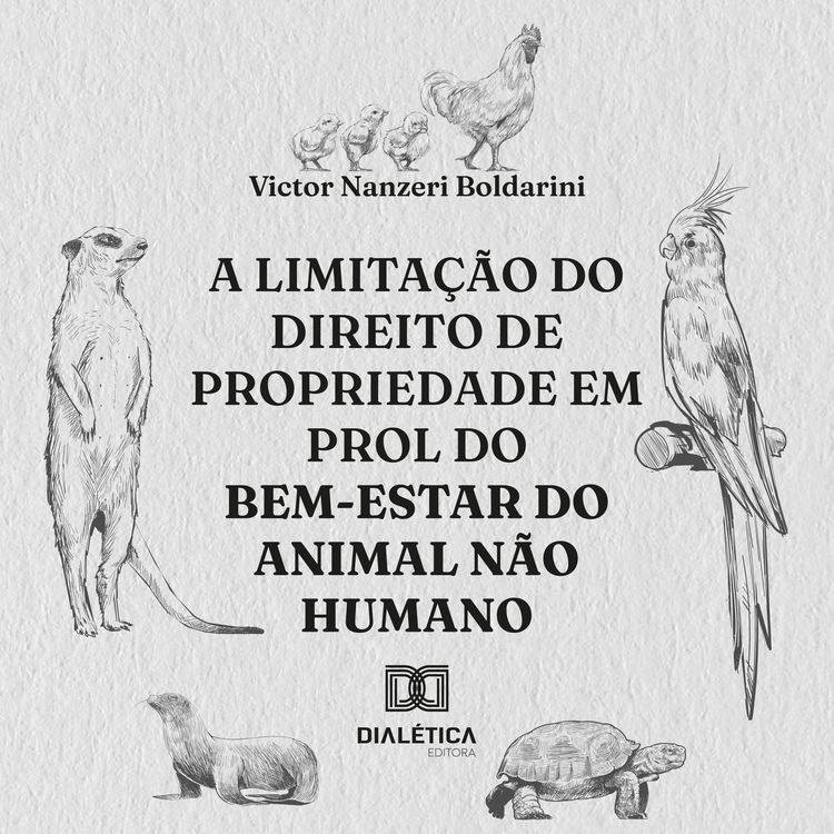 Produktbild: A limita&ccedil;&atilde;o do direito de propriedade em prol do bem-estar do animal n&atilde;o humano