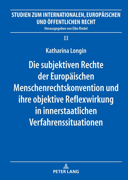 Produktbild: Die subjektiven Rechte der Europaeischen Menschenrechtskonvention und ihre objektive Reflexwirkung in innerstaatlichen Verfahrenssituationen
