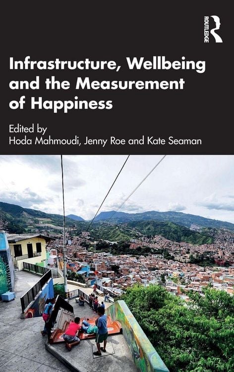 Produktbild: Infrastructure, Wellbeing and the Measurement of Happiness
