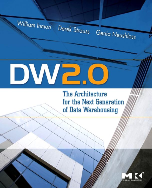 Produktbild: DW 2.0: The Architecture for the Next Generation of Data Warehousing