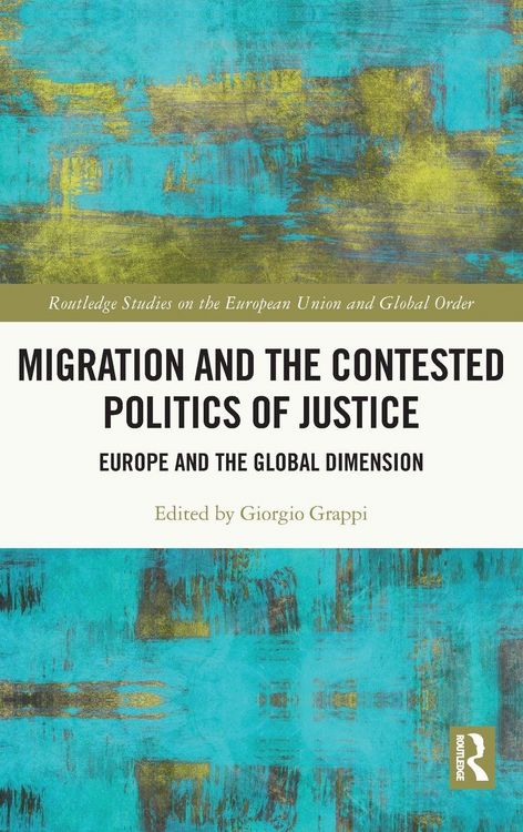 Produktbild: Migration and the Contested Politics of Justice