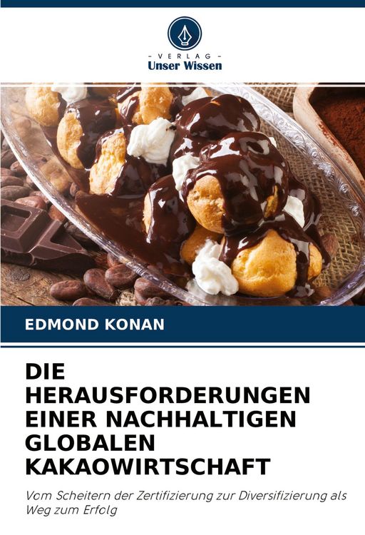 Produktbild: Die Herausforderungen einer Nachhaltigen Globalen Kakaowirtschaft