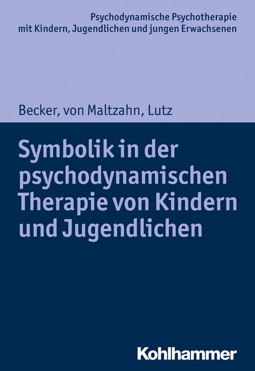 Produktbild: Symbolik in der psychodynamischen Therapie von Kindern und Jugendlichen