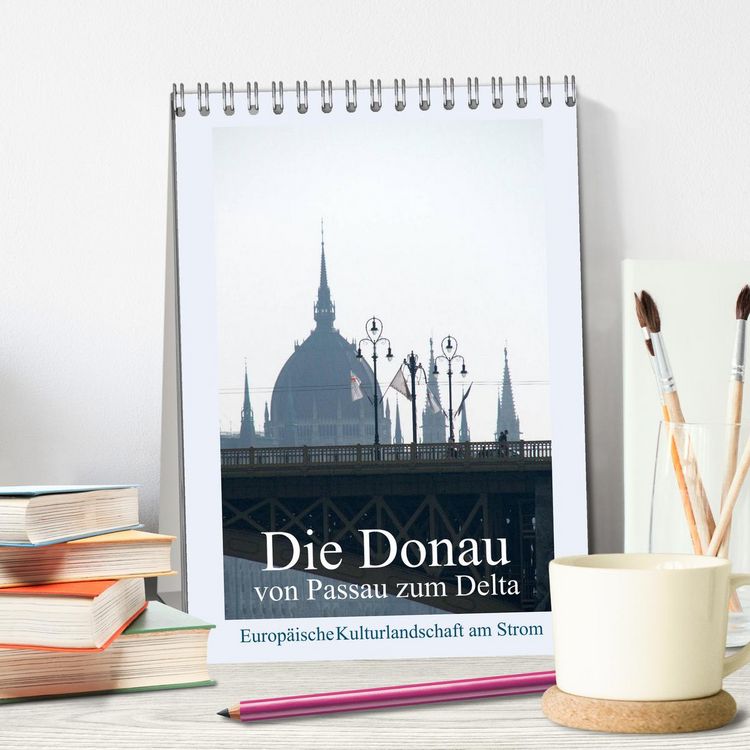 Produktbild: Die Donau von Passau zum Delta (Tischkalender 2026 DIN A5 hoch), CALVENDO Monatskalender