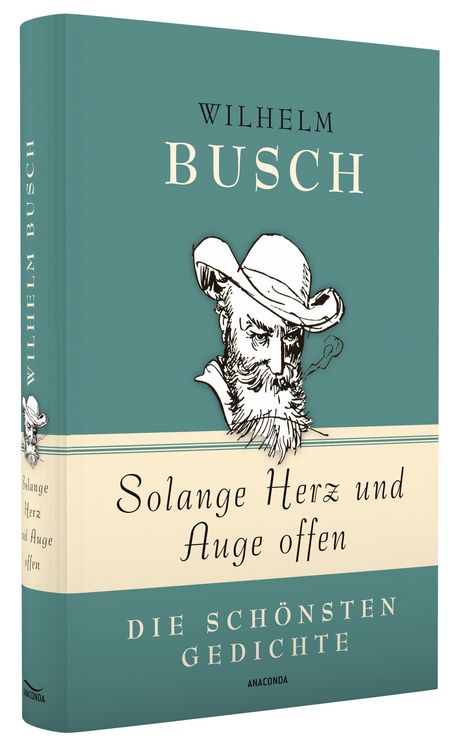 Produktbild: Wilhelm Busch, Solange Herz und Auge offen - Die sch&ouml;nsten Gedichte