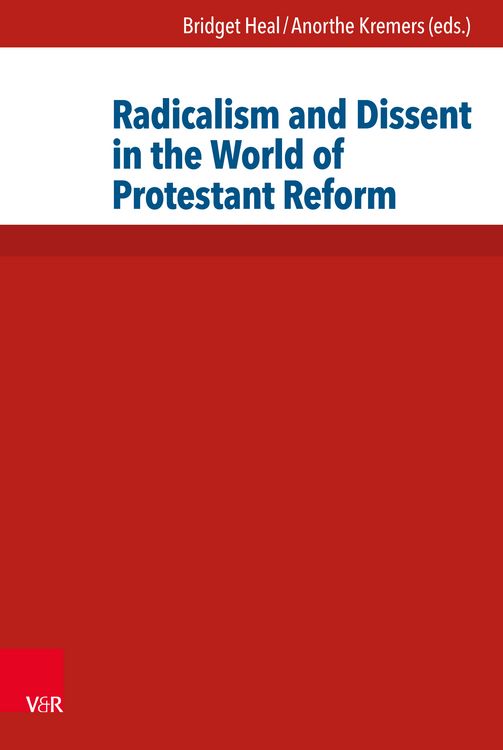 Produktbild: Radicalism and Dissent in the World of Protestant Reform