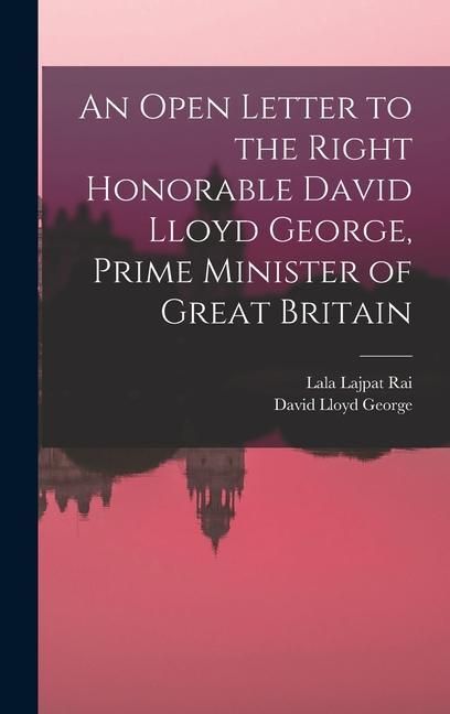 Produktbild: An Open Letter to the Right Honorable David Lloyd George, Prime Minister of Great Britain
